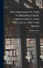 Die Fragmente der Vorsokratiker, Griechisch und Deutsch, Dritter Band