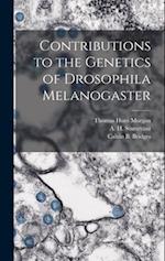 Contributions to the Genetics of Drosophila Melanogaster 