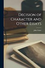 Decision of Character and Other Essays 