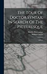 The Tour Of Doctor Syntax, In Search Of The Picturesque: A Poem 