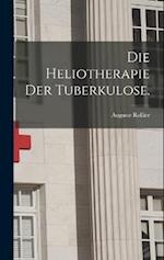 Die Heliotherapie der Tuberkulose.