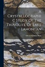 A Crystallographic Study Of The Thinolite Of Lake Lahontan 