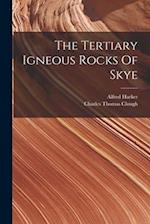 The Tertiary Igneous Rocks Of Skye 
