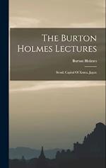 The Burton Holmes Lectures: Seoul, Capital Of Korea. Japan 