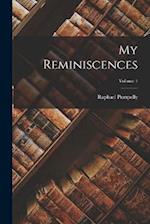 My Reminiscences; Volume 1 