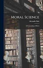 Moral Science: A Compendium of Ethics 