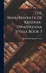 The Mahabharata of Krishna-Dwaipayana Vyasa Book 3 