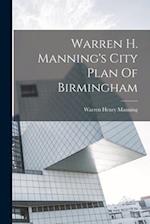 Warren H. Manning's City Plan Of Birmingham 