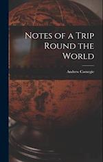Notes of a Trip Round the World 