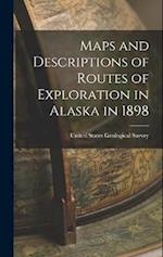 Maps and Descriptions of Routes of Exploration in Alaska in 1898 