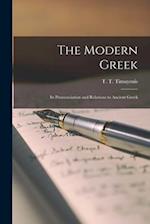 The Modern Greek: Its Pronunciation and Relations to Ancient Greek 