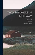 Two Summers in Norway; Volume II 