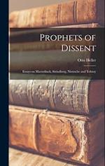 Prophets of Dissent: Essays on Maeterlinck, Strindberg, Nietzsche and Tolstoy 