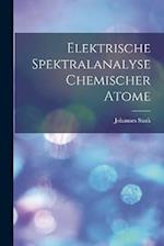 Elektrische Spektralanalyse Chemischer Atome 