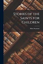 Stories of the Saints for Children 