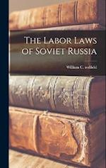 The Labor Laws of Soviet Russia 