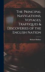 The Principal Navigations, Voyages, Traffiques & Discoveries of the English Nation 