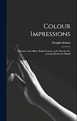 Colour Impressions; A Report to the Albert Kahn Trustees on the Results of a Journey Round the World 