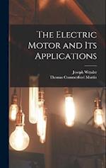 The Electric Motor and Its Applications 