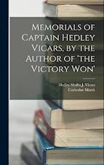 Memorials of Captain Hedley Vicars, by the Author of 'the Victory Won' 