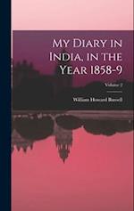 My Diary in India, in the Year 1858-9; Volume 2 