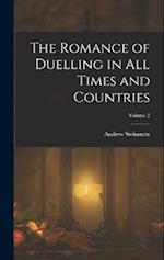 The Romance of Duelling in All Times and Countries; Volume 2 