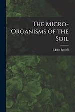 The Micro-Organisms of the Soil 