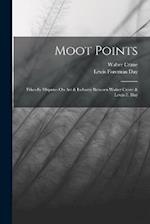 Moot Points: Friendly Disputes On Art & Industry Between Walter Crane & Lewis F. Day 