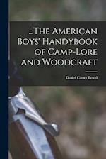 ...The American Boys' Handybook of Camp-Lore and Woodcraft 