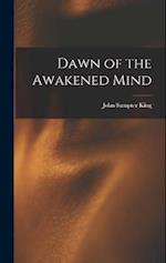 Dawn of the Awakened Mind 