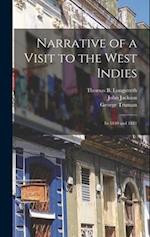 Narrative of a Visit to the West Indies: In 1840 and 1841 