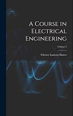 A Course in Electrical Engineering; Volume 2 