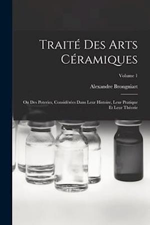 Traité Des Arts Céramiques