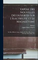 Exposé Des Nouvelles Découvertes Sur L'électricité Et Le Magneétisme