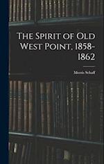 The Spirit of Old West Point, 1858-1862 
