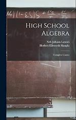 High School Algebra: Complete Course 