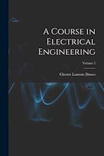 A Course in Electrical Engineering; Volume 2 