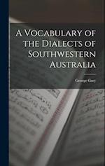 A Vocabulary of the Dialects of Southwestern Australia 