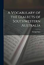 A Vocabulary of the Dialects of Southwestern Australia 