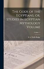 The Gods of the Egyptians, or, Studies in Egyptian Mythology Volume; Volume 1 