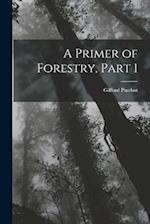 A Primer of Forestry, Part 1 