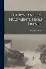 The Bystander's Fragments From France 