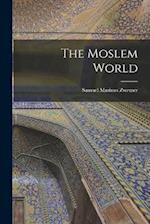 The Moslem World 