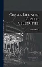Circus Life and Circus Celebrities 