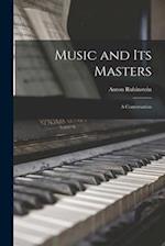 Music and its Masters: A Conversation 