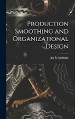 Production Smoothing and Organizational Design 