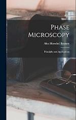 Phase Microscopy; Principles and Applications 