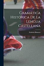 Gramática histórica de la lengua castellana