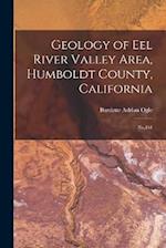 Geology of Eel River Valley Area, Humboldt County, California: No.164 