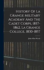History Of La Grange Military Academy And The Cadet Corps, 1857-1862, La Grange College, 1830-1857 